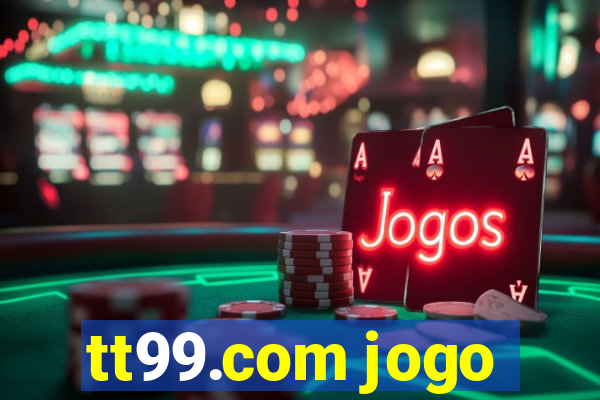 tt99.com jogo